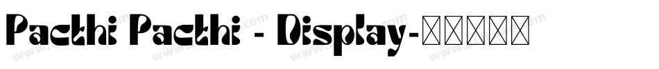 Pacthi Pacthi - Display字体转换